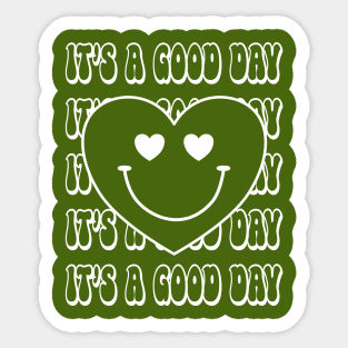 It's a Good Day Sticker